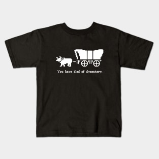 You have died of dysentery Kids T-Shirt